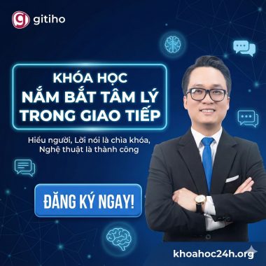 Khóa Học Nắm Bắt Tâm Lý Trong Giao Tiếp