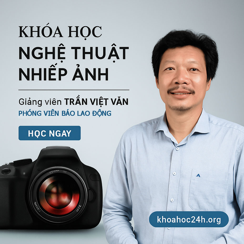 Khóa Học Nghệ Thuật Nhiếp Ảnh Khóa Học Nghệ Thuật Nhiếp Ảnh
