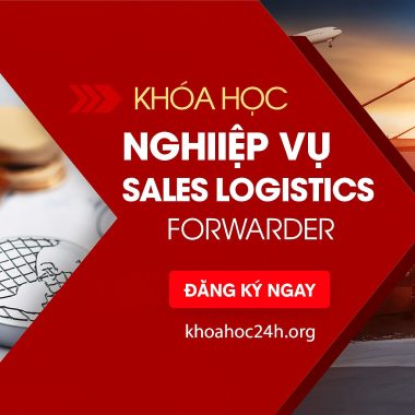 Khóa Học Nghiệp Vụ Sales Logistics Forwarder