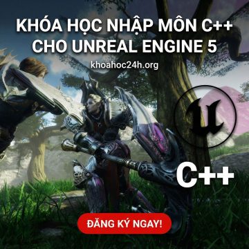 Khóa Học Nhập Môn C++ Cho Unreal Engine 5