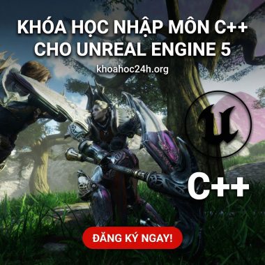 Khóa Học Nhập Môn C++ Cho Unreal Engine 5