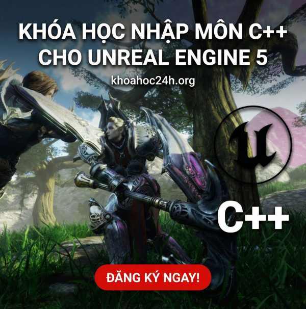 Khóa Học Nhập Môn C++ Cho Unreal Engine 5