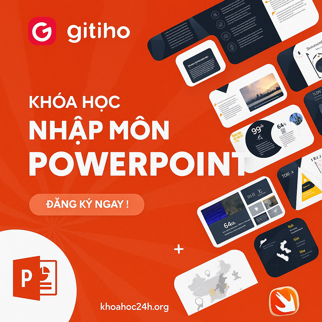 Khóa Học Nhập Môn Powerpoint Cùng Gitiho Khóa Học Nhập Môn Powerpoint Cùng Gitiho