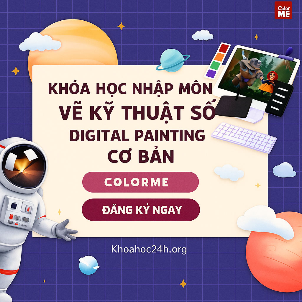 Khóa Học Nhập Môn Vẽ Kỹ Thuật Số – Digital Painting Cơ Bản ColorMe Khóa Học Nhập Môn Vẽ Kỹ Thuật Số – Digital Painting Cơ Bản ColorMe