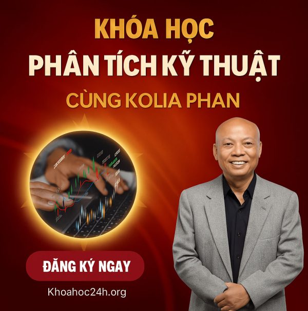 Khóa Học Phân Tích Kỹ Thuật Cùng Kolia Phan