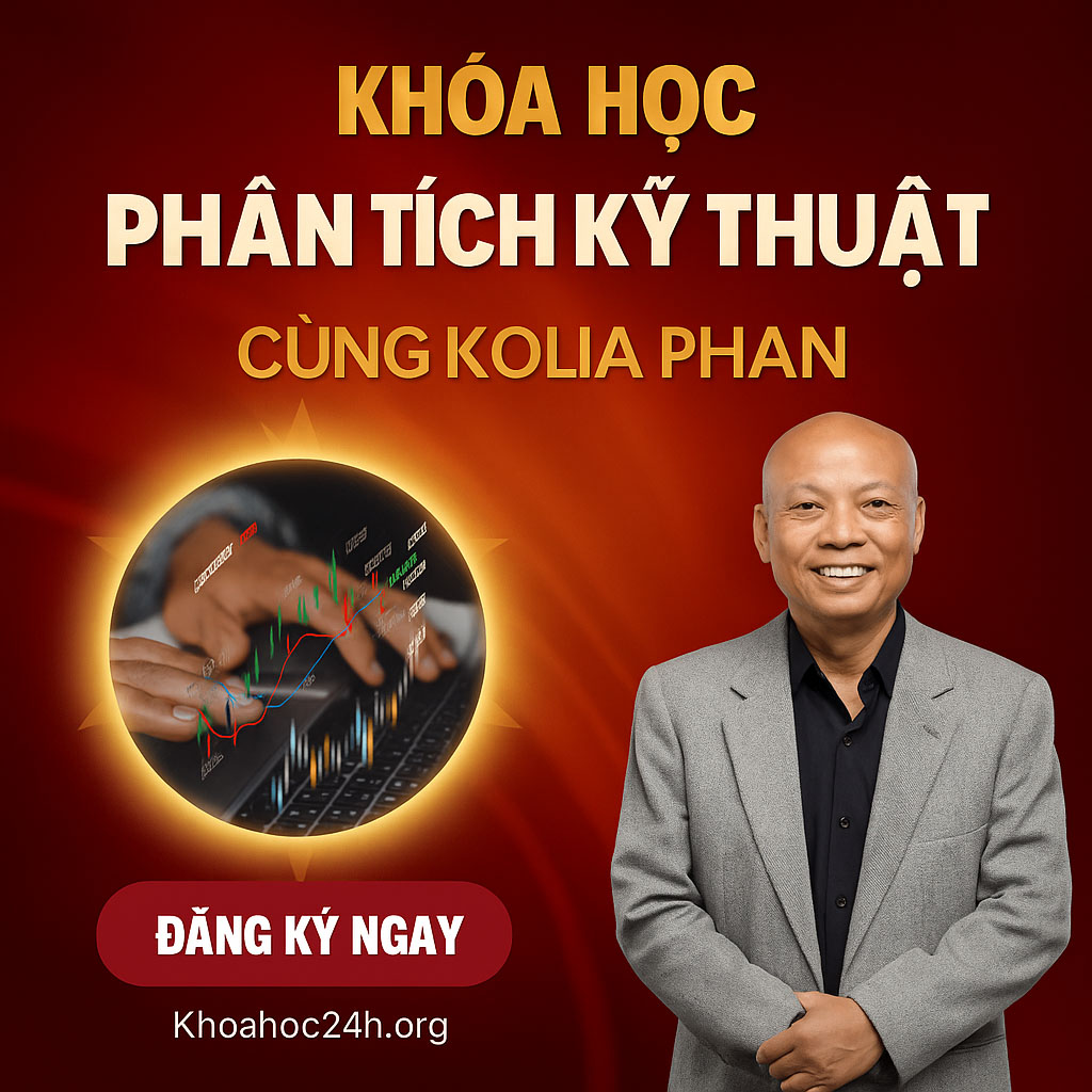 Khóa Học Phân Tích Kỹ Thuật Cùng Kolia Phan Khóa Học Phân Tích Kỹ Thuật Cùng Kolia Phan