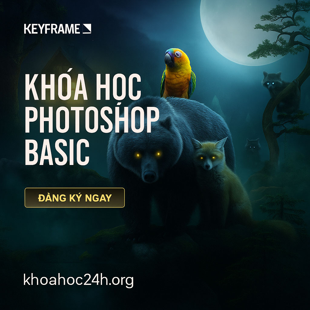 Khoá Học Photoshop Basic Keyframe Khoá Học Photoshop Basic Keyframe