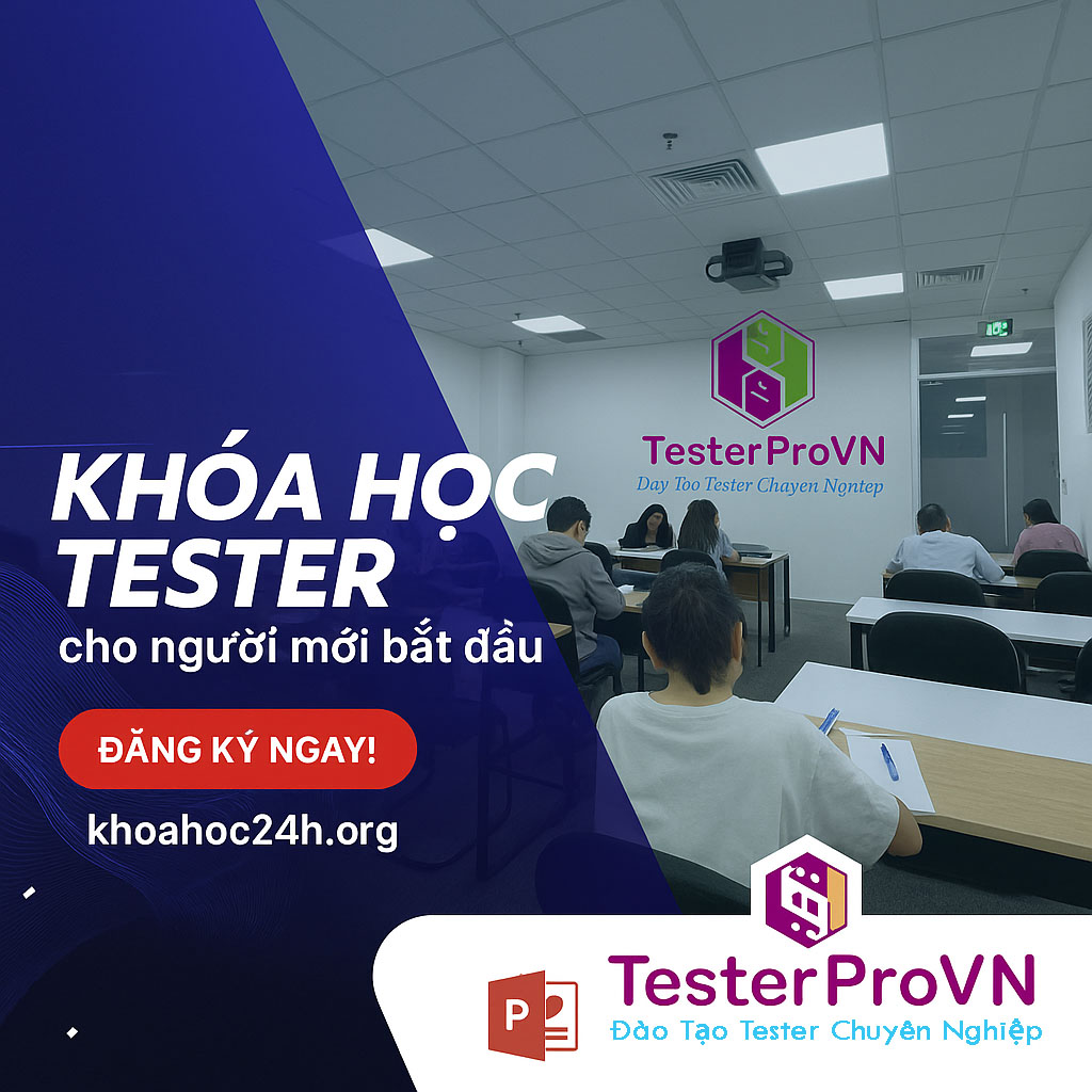 Khóa Học Tester Cho Người Mới Bắt Đầu Cùng Testerpro Khóa Học Tester Cho Người Mới Bắt Đầu Cùng Testerpro