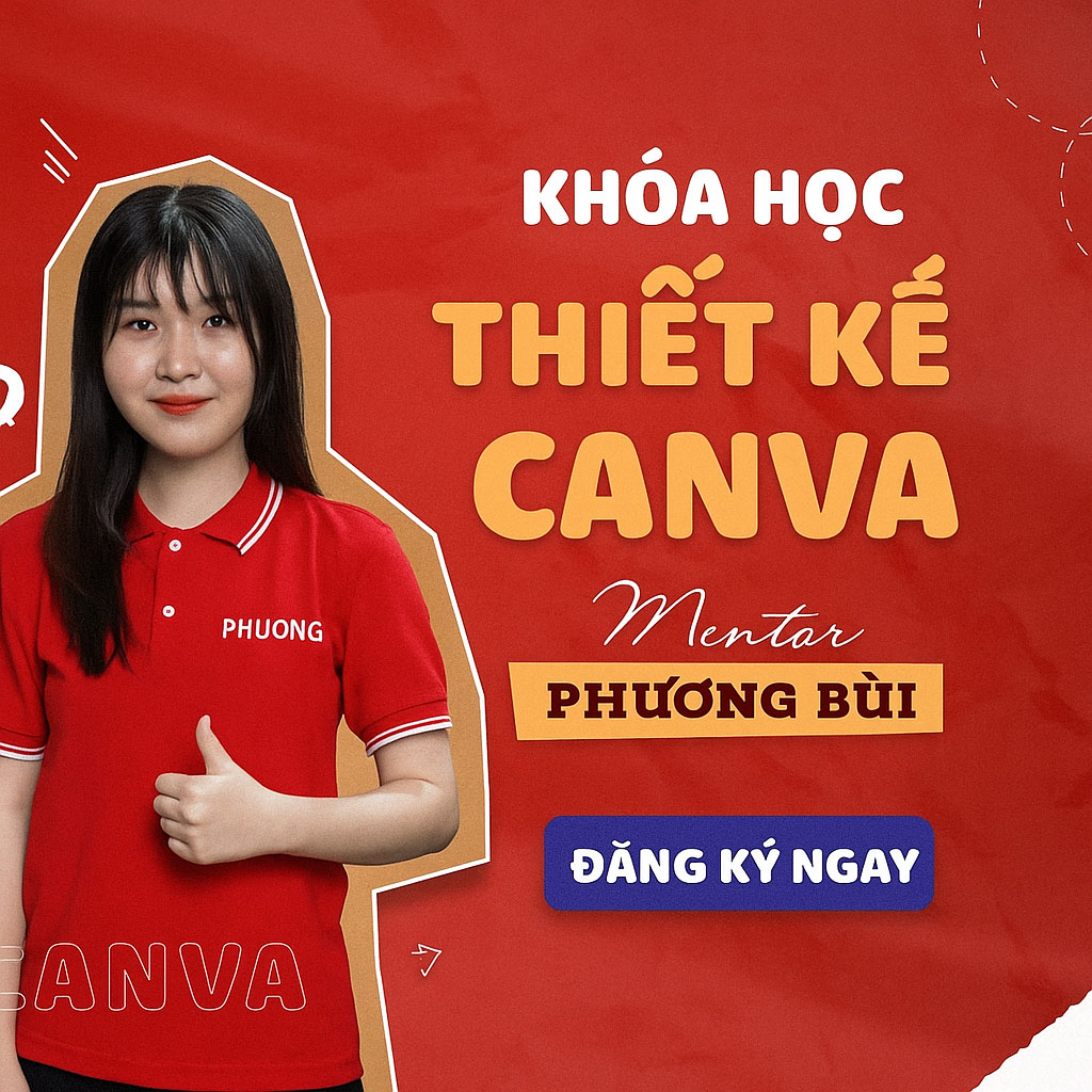 Khóa Học Thiết Kế Canva – Phương Bùi Khóa Học Thiết Kế Canva – Phương Bùi