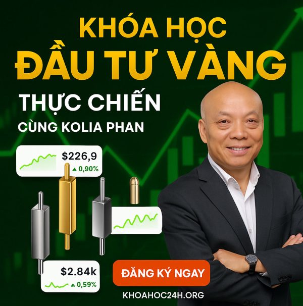 Khóa Học Đầu Tư Vàng Thực Chiến Cùng Kolia Phan