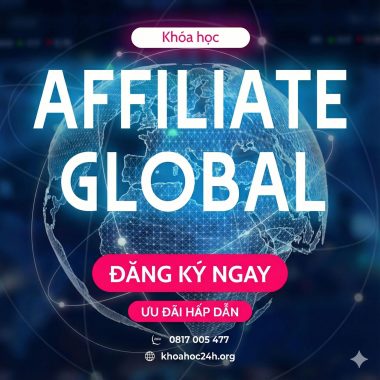 Khóa Học Affiliate Global Chuyên Sâu Cùng Nguyễn Quang Ngọc