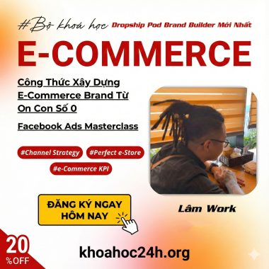 Khóa Học Dropship Pod Brand Builder Mới Nhất Cùng Lâm Work