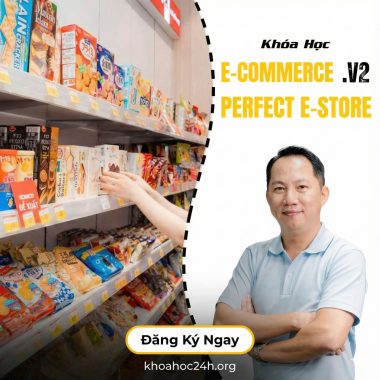 Khóa Học Thiết kế Cửa Hàng Trực Tuyến Chuẩn Chỉnh