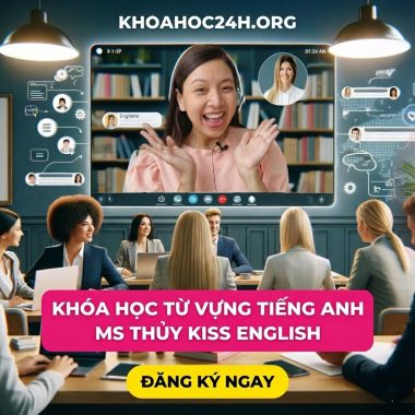 Khóa Học Từ Vựng Tiếng Anh Ms Thủy KISS English