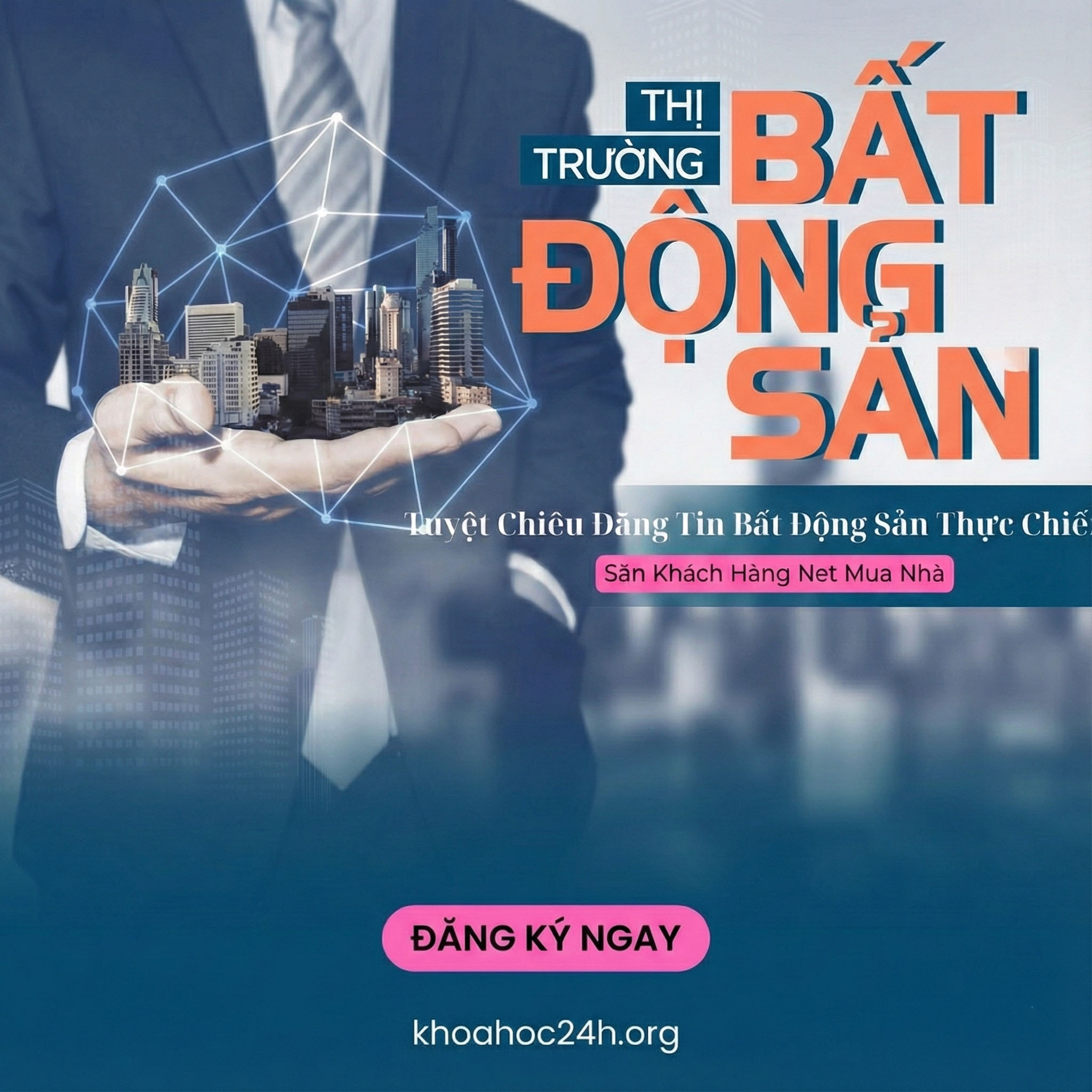 Khóa Học Tuyệt Chiêu Đăng Tin Bất Động Sản Thực Chiến Khóa Học Tuyệt Chiêu Đăng Tin Bất Động Sản Thực Chiến