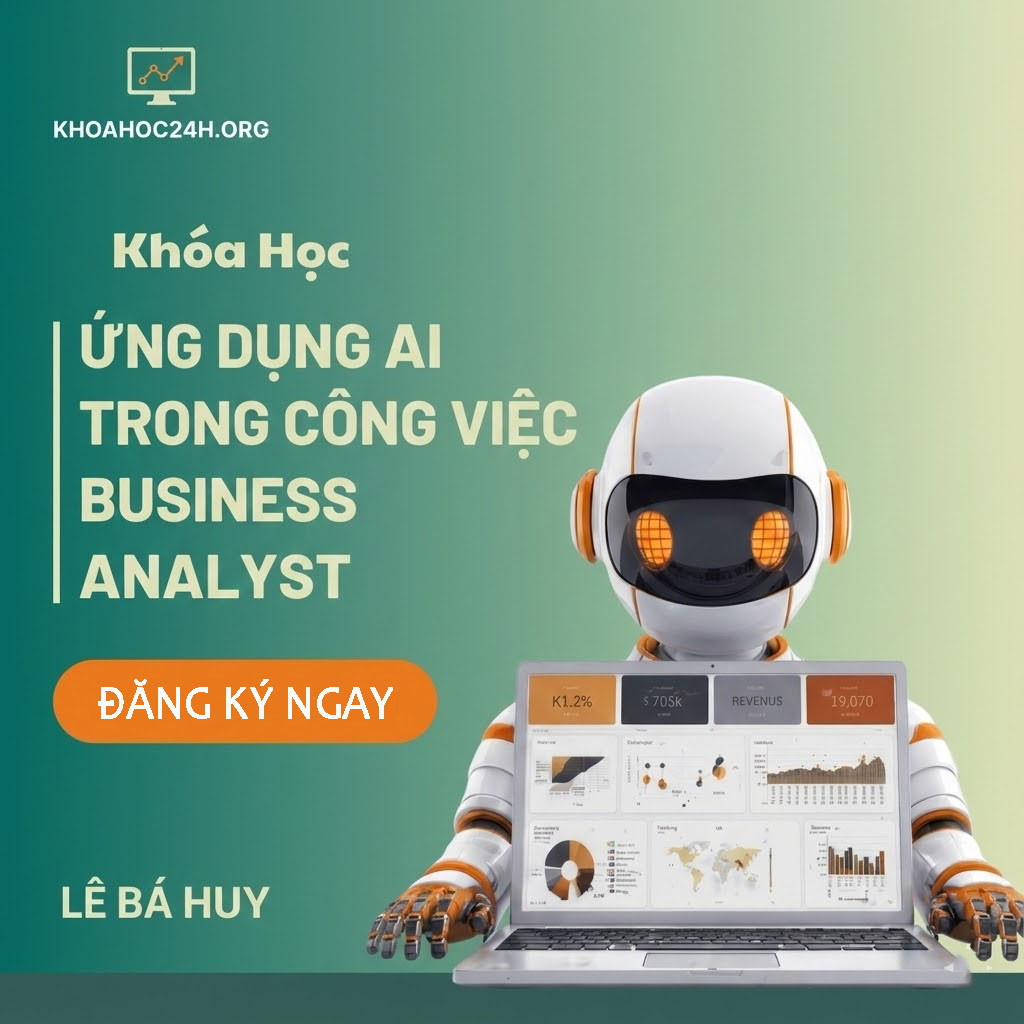 Khoá Học Ứng Dụng AI Trong Công Việc Business Analyst