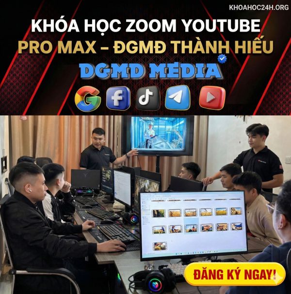 Khóa Học Zoom YouTube Pro Max – ĐGMĐ Thành Hiếu