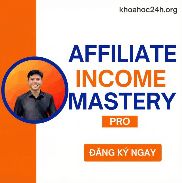 Khóa học Affiliate Income Mastery Pro – Thương Bùi (Thương Chia Sẻ)