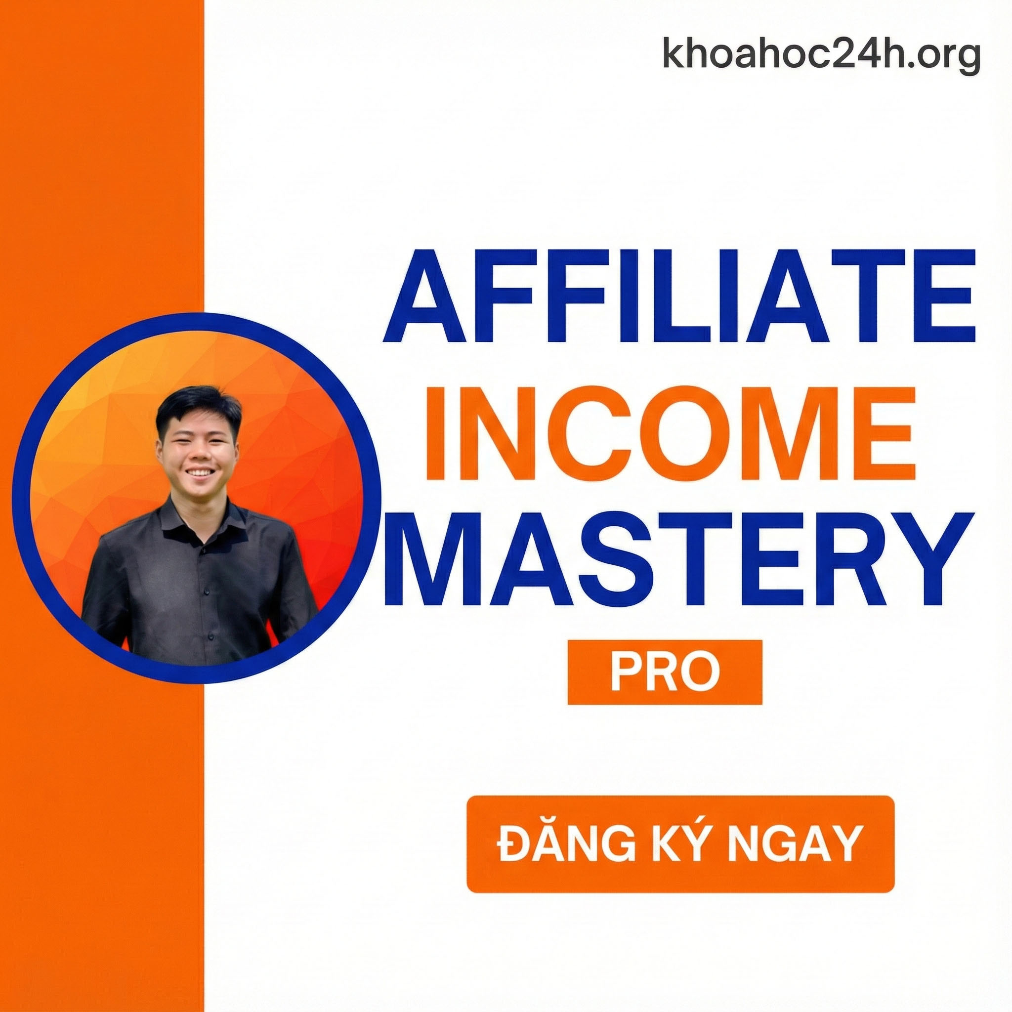 Khóa học Affiliate Income Mastery Pro – Thương Chia Sẻ
