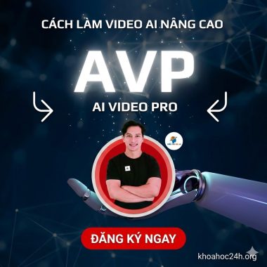 Khóa Học AVP – AI VIDEO PRO Cùng Hiếu AI