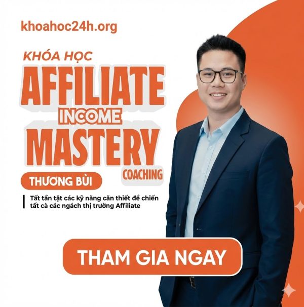 Khóa Học Affiliate Income Mastery Coaching 2026 Thương Chia Sẻ (Thương Bùi)