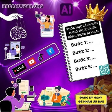 Khóa Học Cách Bán Hàng Thực Chiến Bằng Video AI Viral