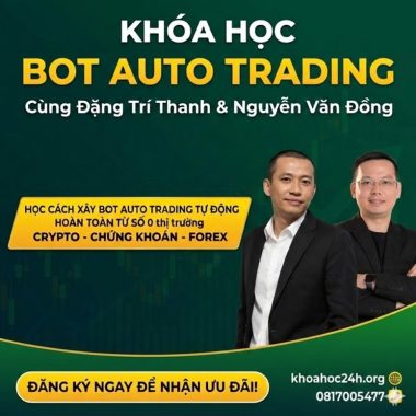 Khoa-Hoc-BOT-AUTO-TRADING-Cung-Dang-Tri-Thanh-Nguyen-Van-Dong-600x606