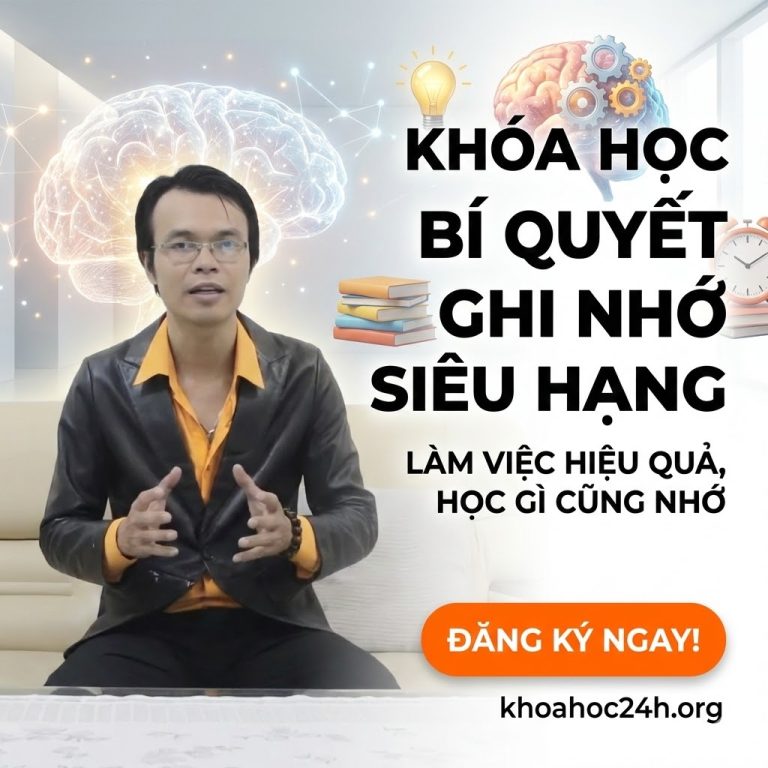 Khóa Học Bí Quyết Ghi Nhớ Siêu Hạng Làm Việc Hiệu Quả, Học Gì Cũng Nhớ