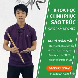 Khóa Học Chinh Phục Sáo Trúc Cùng Thầy Mão Mèo