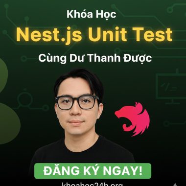 Khóa Học Nest.js Unit Test Cùng Dư Thanh Được