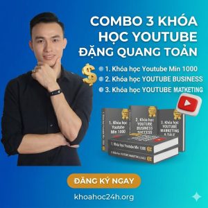 Combo 3 Khóa Học Youtube Đặng Quang Toản