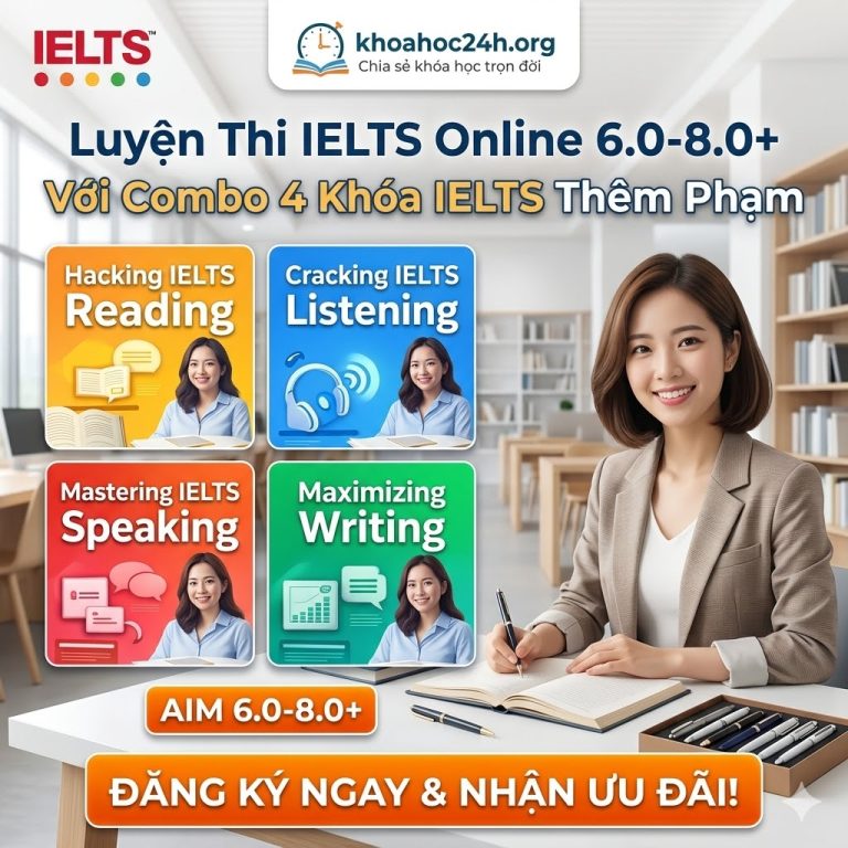 Combo 4 Khóa Học IELTS Thêm Phạm Để Đạt 8.0+