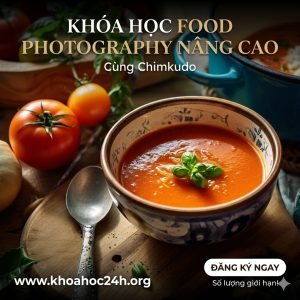 Khóa Học Food Photography Nâng Cao Cùng Chimkudo