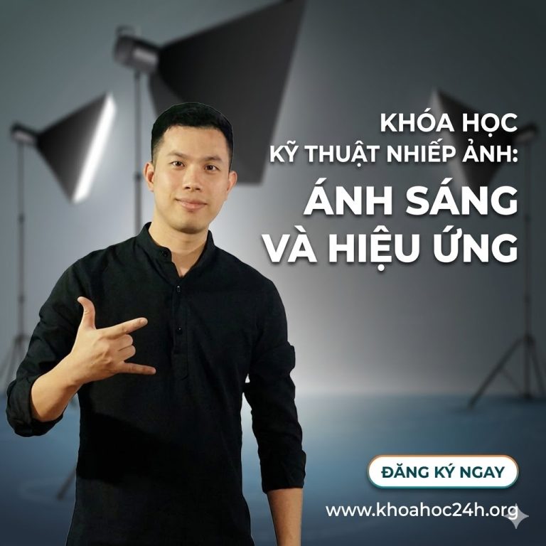 Khóa Học Kỹ Thuật Nhiếp Ảnh Ánh Sáng Và Hiệu Ứng