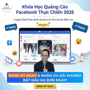 Khóa Học Quảng Cáo Facebook Thực Chiến 2025 Cùng Chu Minh Hạnh