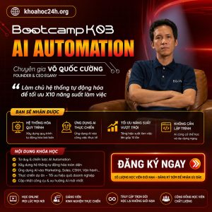 Khóa Học AI Automation Bootcamp – Làm Chủ AI Tự Động Hóa Công Việc Và Tối Ưu Hiệu Suất X10