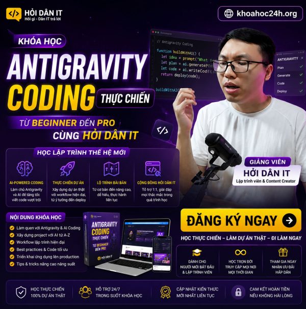 Trọn Bộ Khóa Học Antigravity Coding Thực Chiến – Từ Beginner Đến Pro Cùng Hỏi Dân IT