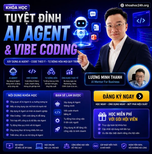 Khóa Học Tuyệt Đỉnh AI Agent & Vibe Coding Mới Nhất