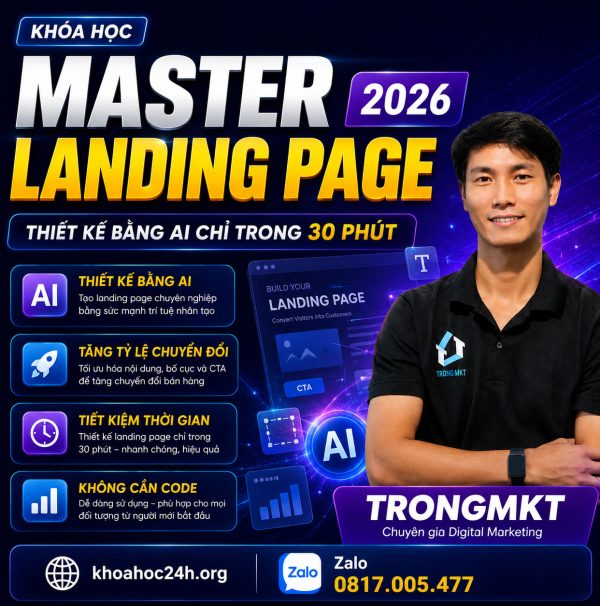 Trọn Bộ Khóa Học Master Landing Page 2026 – TRONGMKT: Thiết Kế Bằng AI Chỉ Trong 30 Phút