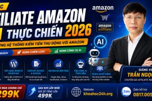 MUA CHUNG KHÓA HỌC AFFILIATE AMAZON AI THỰC CHIẾN 2026 - TRẦN NGỌC THÙY