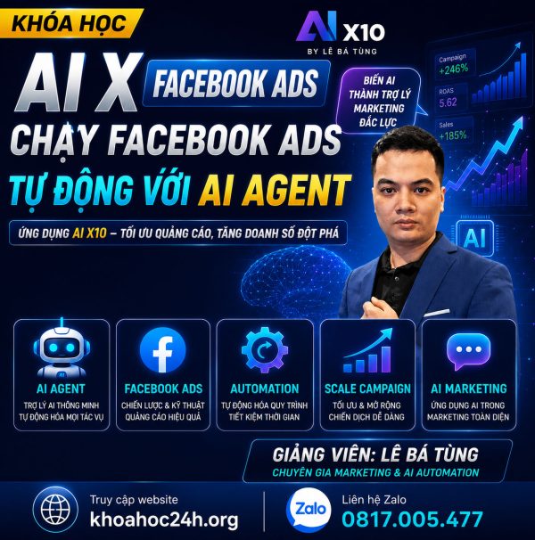 Trọn Bộ Khóa Học AI x Facebook Ads Lê Bá Tùng – Chạy FB Ads Tự Động Với AI Agent