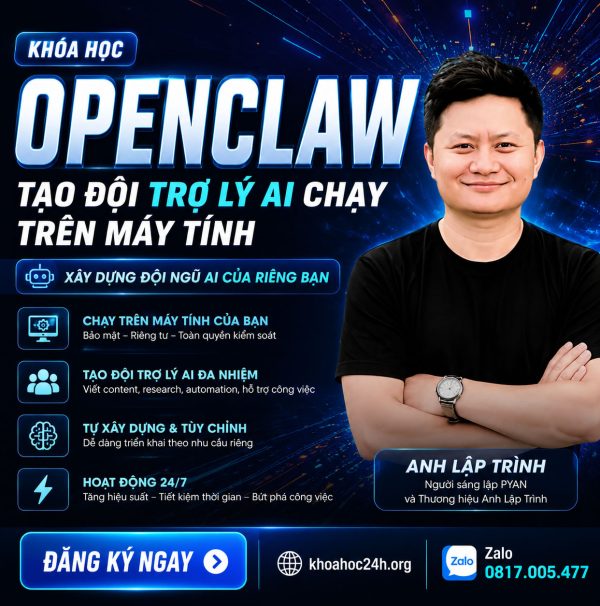 Trọn Bộ Khóa Học OpenClaw: Tạo Đội Trợ Lý AI Chạy Trên Máy Tính – Anh Lập Trình