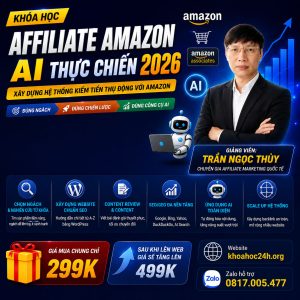 Trọn Bộ Khóa Học Affiliate Amazon AI Thực Chiến 2026 – Trần Ngọc Thùy