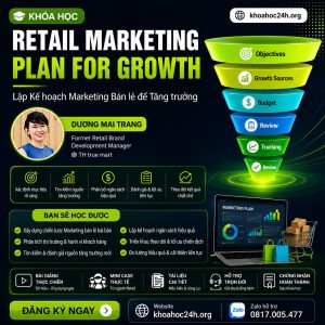 Trọn Bộ Khóa Học Retail Marketing Plan for Growth – Lập Kế Hoạch Marketing Bán Lẻ Để Tăng Trưởng