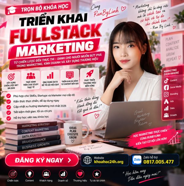 Trọn Bộ Khóa Học Triển Khai Fullstack Marketing Cùng RunByLinh