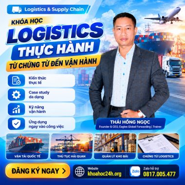 Khóa Học Logistics Thực Hành Từ Chứng Từ Đến Vận Hành – Chuyên Gia Thái Hồng Ngọc