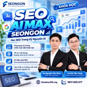 Khóa Học SEO AI MAX – SEONGON: Học SEO Trong Kỷ Nguyên AI